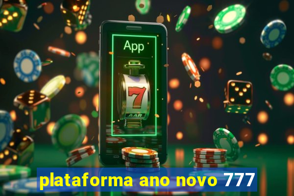 plataforma ano novo 777